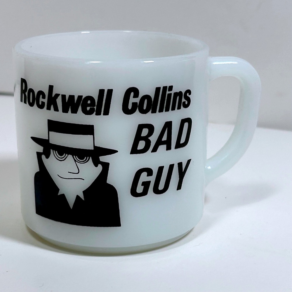 Vintage Federal Glass Rockwell Collins Bad Guy Milk Glass Mug I Had A Bad Idea
